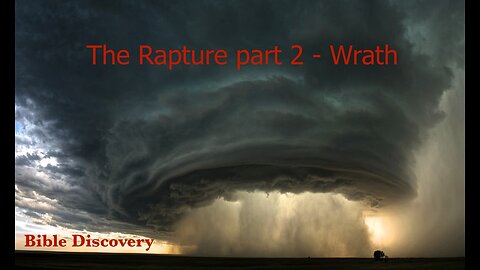 The Rapture part 2 - The Wrath