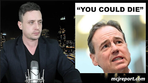 Greg Hunt: "You could die"