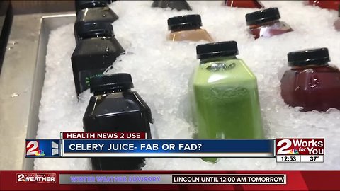Health News 2 Use: Is celery juice fab or fad?