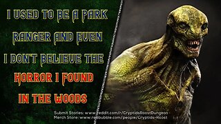 I Used To Be A Park Ranger & Even I Don't Believe The Horror I Found... ▶️ Park Ranger CreepyPasta