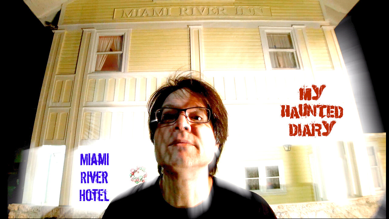 MIAMI RIVER Hotel Inn PARANORMAL ACTIVITY On FILM Florida Ghost MY HAUNTED DIARY