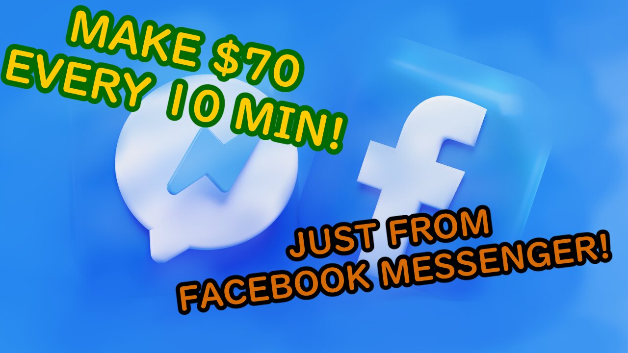 Earn $70 EVERY 10 MINUTES FROM FACEBOOK MESSENGER [Make Money Online]