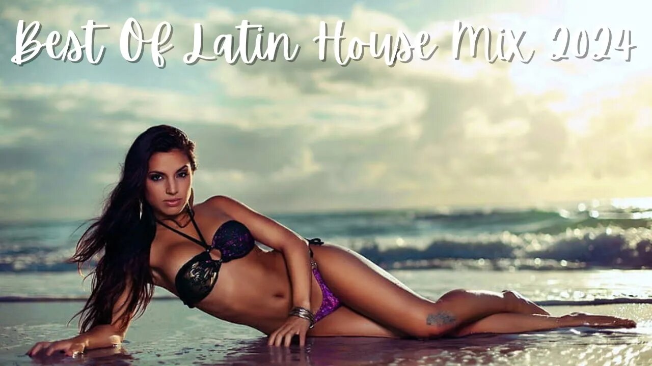 Best Of Latin House Mix 2024