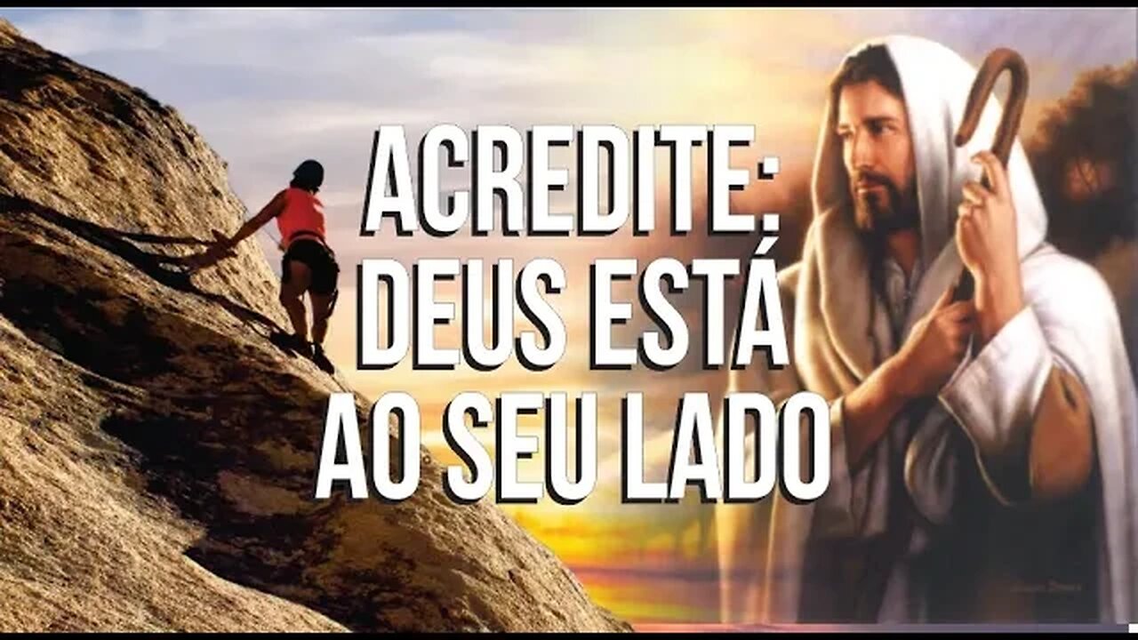 TENHA FÉ - DEUS ESTÁ AO SEU LADO - CONTINUE FIRME