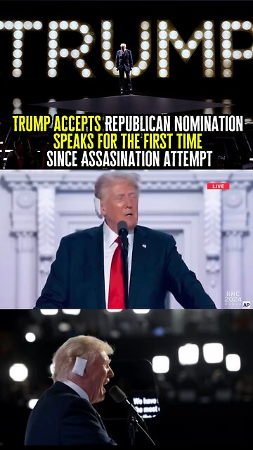 Trump Accepts Republican Nomination & Speaks Publicly For The First Time Since Assasination Attempt