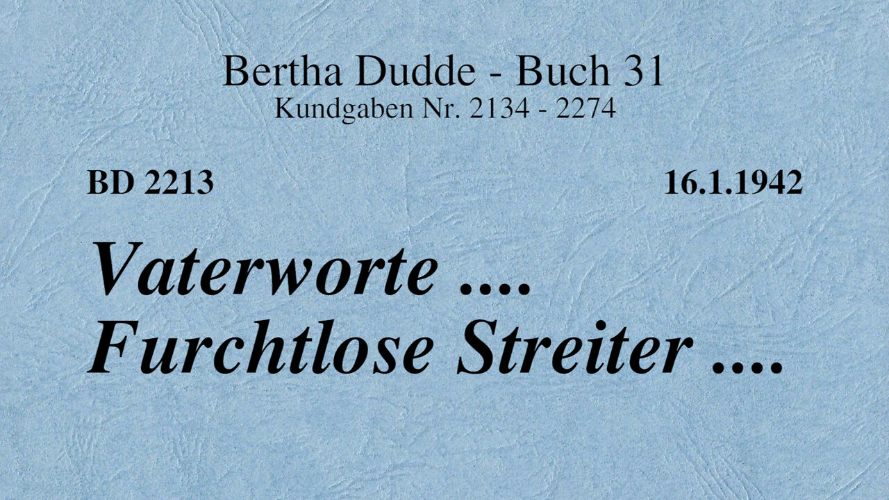 BD 2213 - VATERWORTE .... FURCHTLOSE STREITER ....