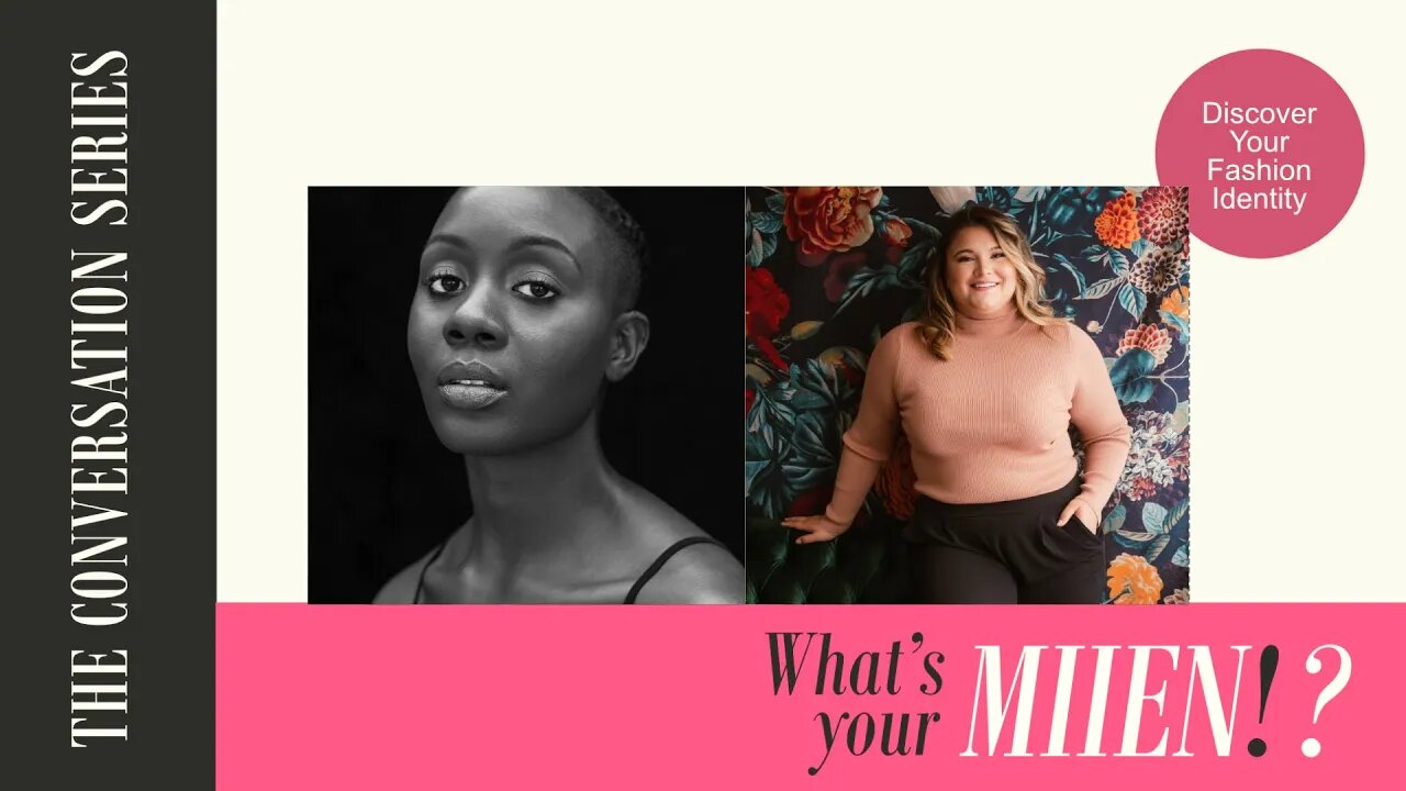 Wearing your confidence with your personal style | What's Your MIIEN! ? The Conversation Series