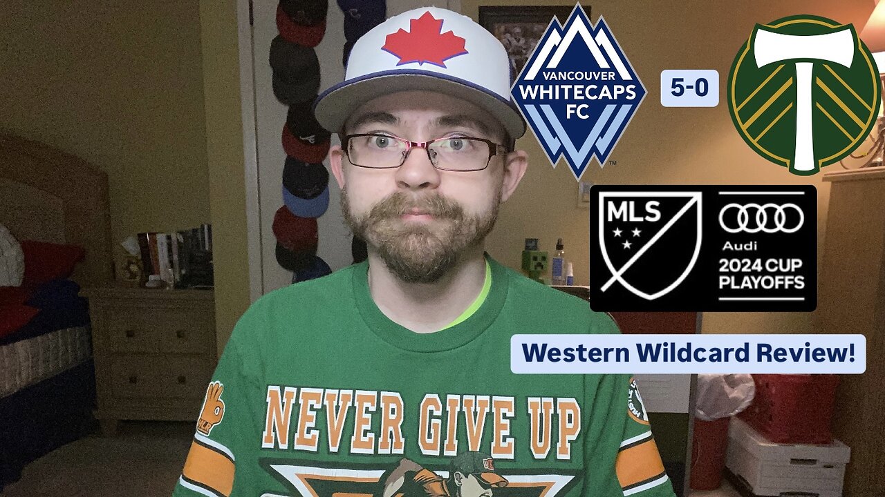 RSR6: Vancouver Whitecaps FC 5-0 Portland Timbers FC 2024 MLS Cup Playoffs Western Wildcard Review!