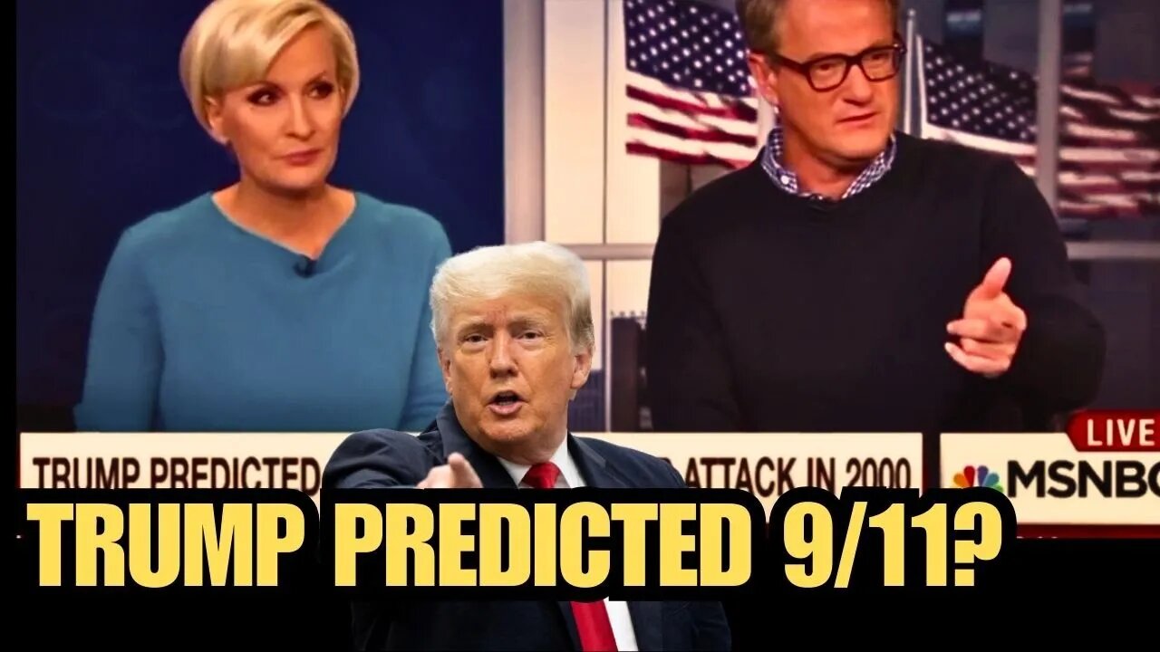 Trump Predicted 911?? Resurfaced Video Shows MSNBC Joe and Mika in Disbelief