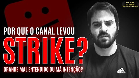 STRIKE NO CANAL: ESCLARECENDO O QUE REALMENTE ACONTECEU