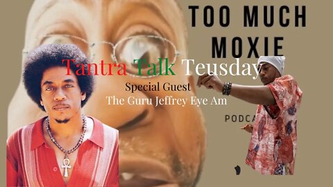 Tantra Talk Tuesday with our very own Guru Jeffrey Eye Am