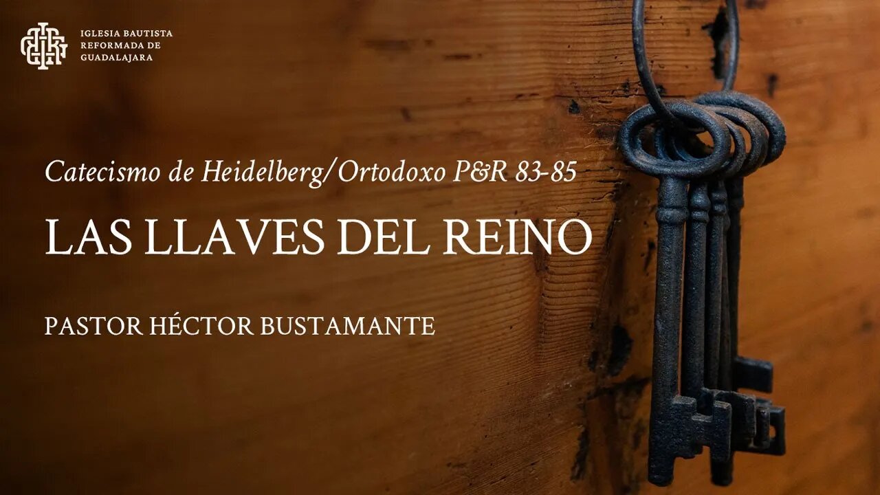 Las llaves del reino - Pastor Héctor Bustamante