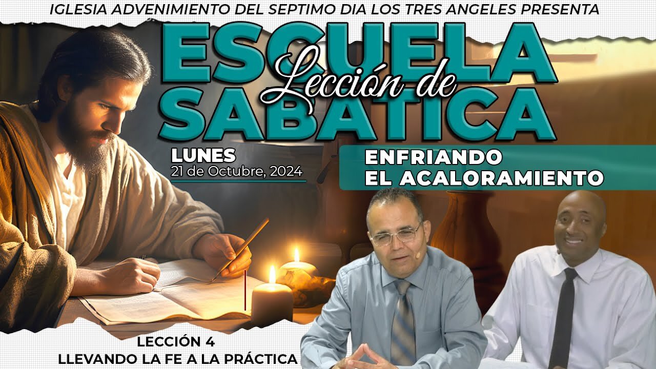 Lunes 21 de Octubre Lección de Escuela Sabática - Pr. Orlando Enamorado ENFRIANDO EL ACALORAMIENTO