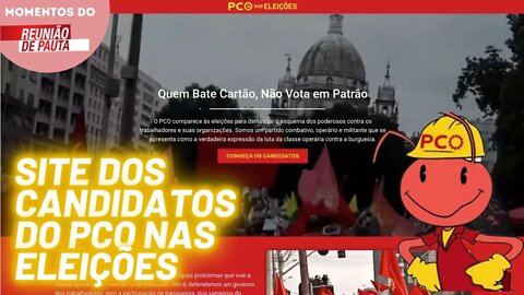 Site dos candidatos do PCO nas eleições | Momentos do Reunião de Pauta