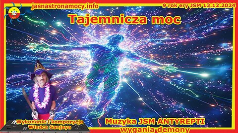 Tajemnicza moc Wykonanie i kompozycja Władca Sanjaya Muzyka JSM ANTYREPTI