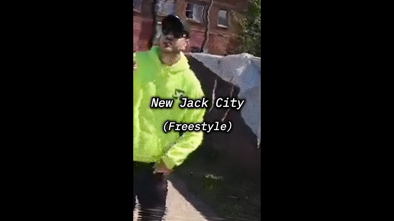 NEW JACK CITY (FREESTYLE)