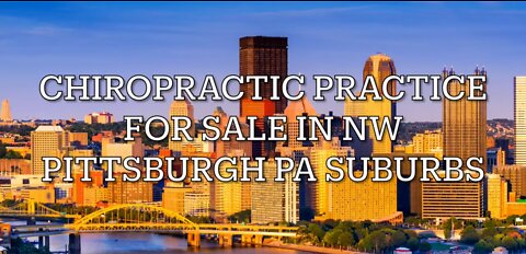 Chiropractic Practice for Sale North of Pittsburgh Pennsylvania