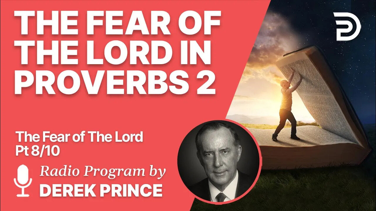 The Fear of the Lord 8 of 10 - In Proverbs 2