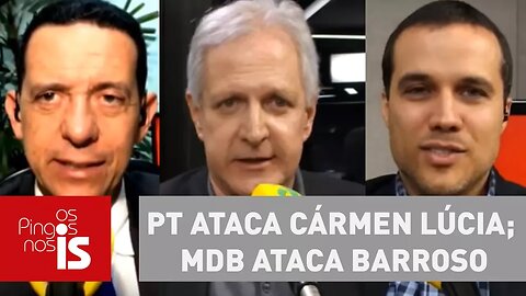 Debate: PT ataca Cármen Lúcia; MDB ataca Barroso