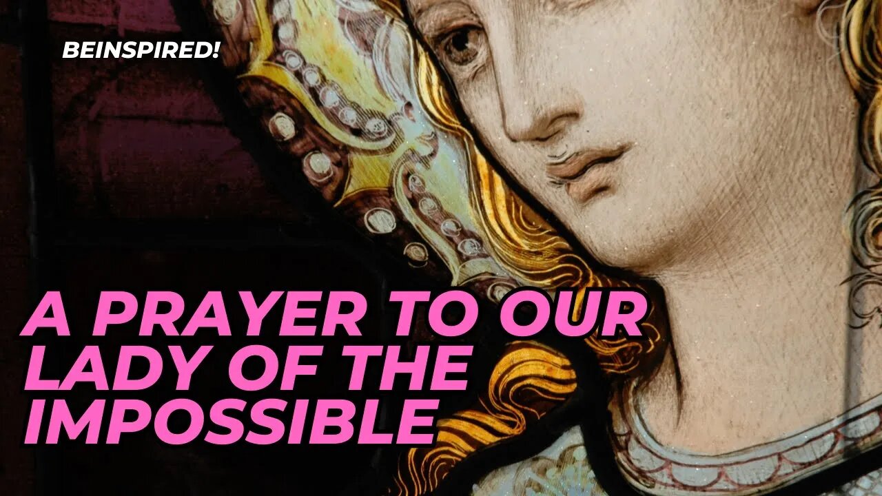 Seeking a Miracle? Most Beloved Virgin Mother Mary | Pray to Our Lady of the Impossible!