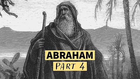 Book of Jasher: The Life of Abraham (Part 4)