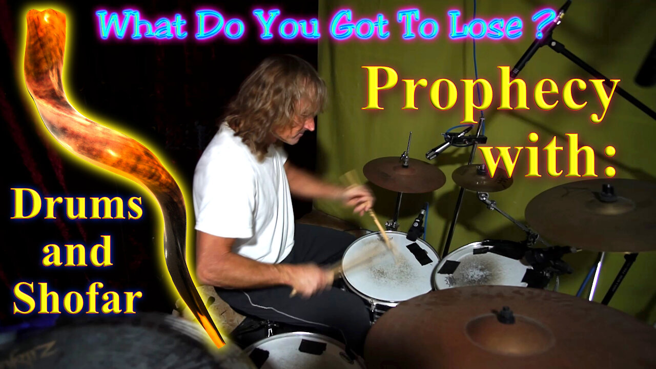 Prophecy with Drums and Shofar (2021-12-20)