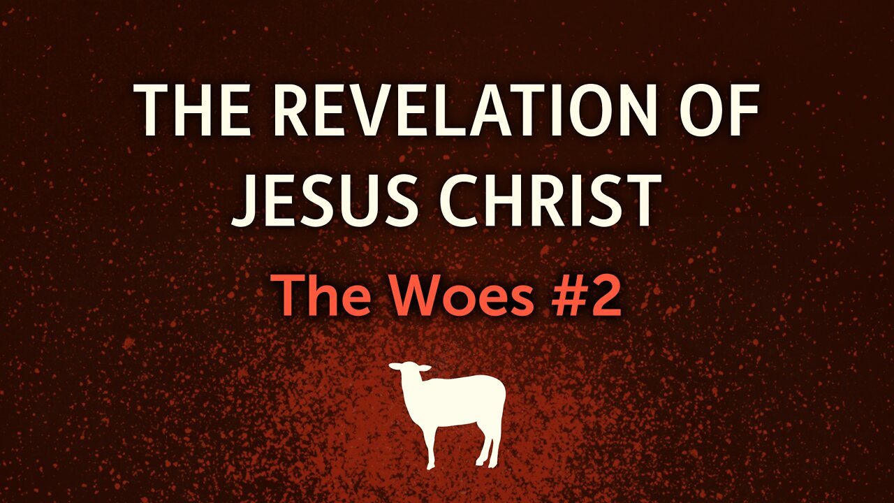 Revelation: The Woes #2 - Pastor Jeremy Stout