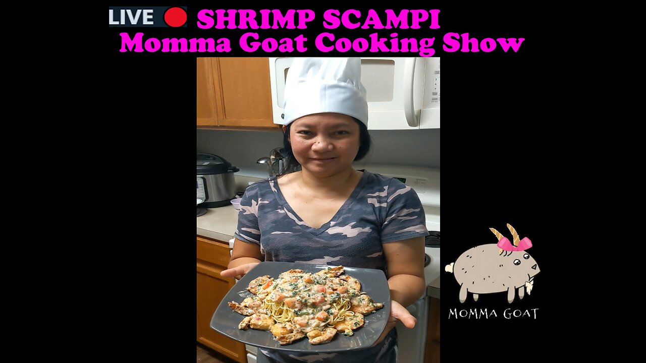 Momma Goat Cooking Show - LIVE - Cheesecake Factory Shrimp Scampi