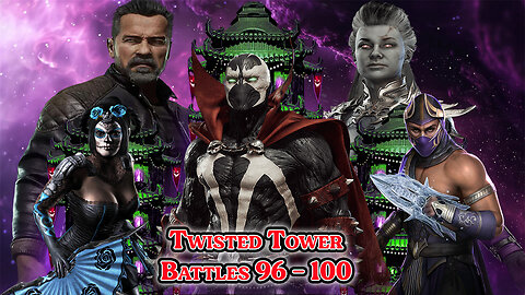 MK Mobile. TWISTED Tower - [ Battles 96 - 100 ]