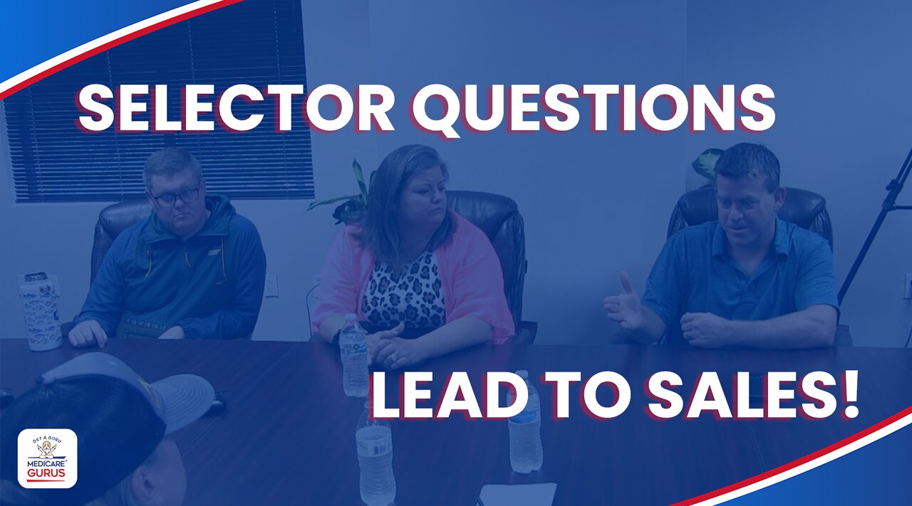 Selector Questions Lead to Sales!