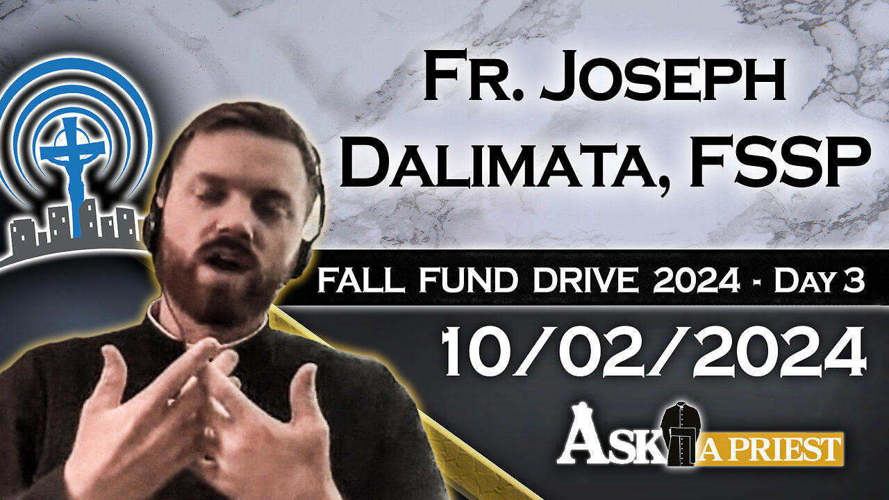 AAP Live with Fr. Joseph Dalimata, FSSP - 10/2/24 - Rosh Hashanah and TV Blessings