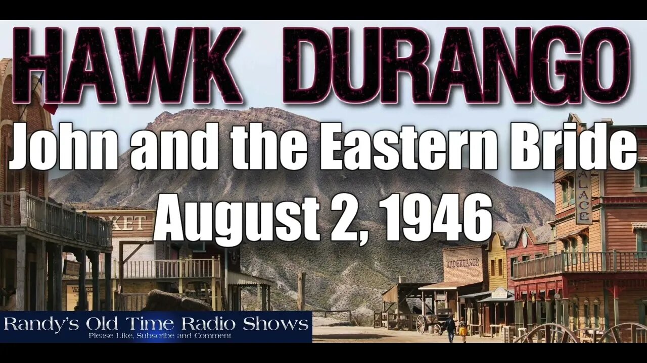 Hawk Durango Brazos John and the Eastern Bride August 2, 1946