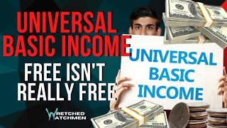 Universal Basic Income: Free Isn't Really Free