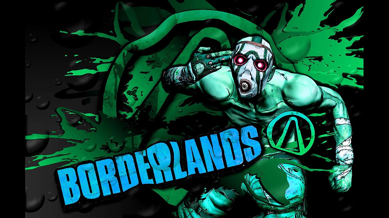 BORDERLANDS 1 0003 M4D DN4 94M1N9