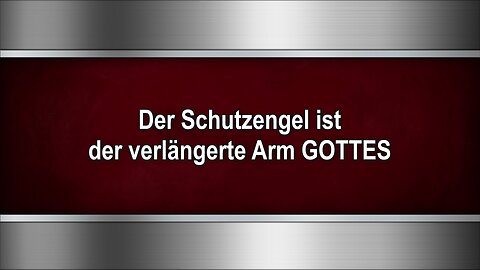 Der Schutzengel ist der verlängerte Arm GOTTES