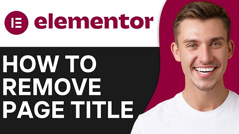 HOW TO REMOVE PAGE TITLE IN ELEMENTOR