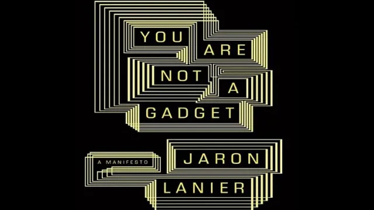 You Are Not a Gadget by Jaron Lanier | A Book Review