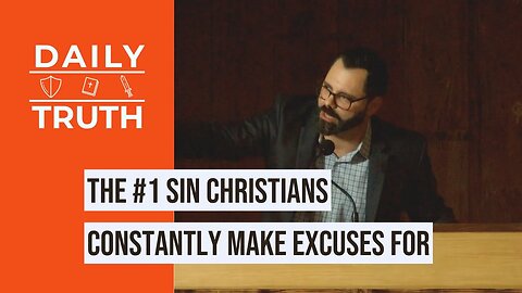 The #1 Sin Christians Constantly Make Excuses For