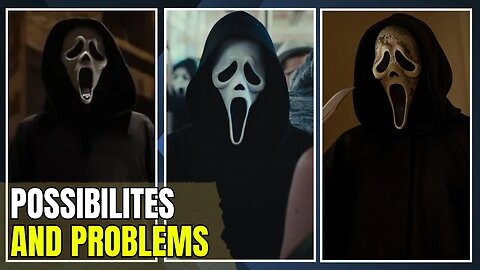 Scream 6 - The Possibilities (And Potential Problems) Of 3 Ghostface Killers