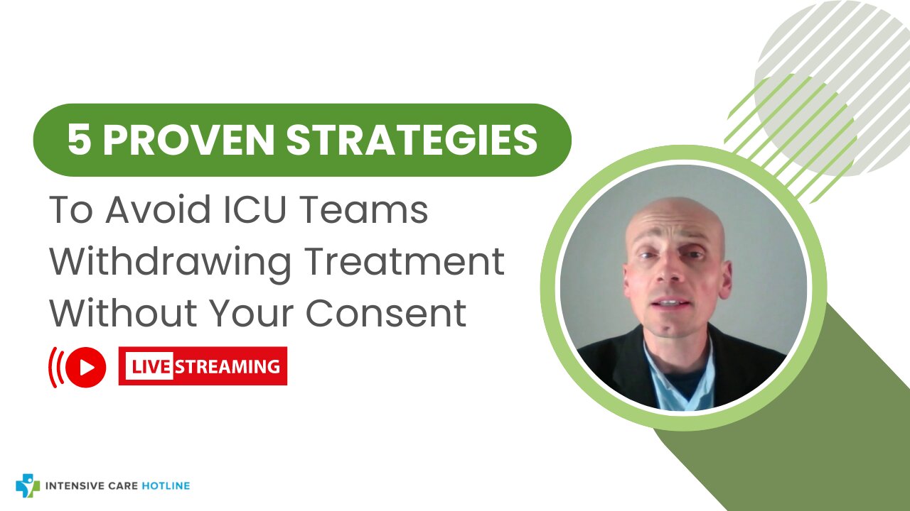 5 Proven Strategies to Avoid ICU Teams Withdrawing Treatment Without Your Consent