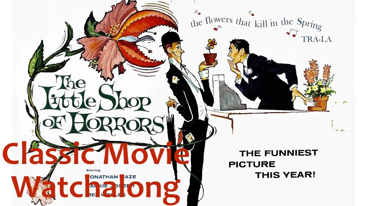 The Little Shop of Horrors (1960) Watchalong