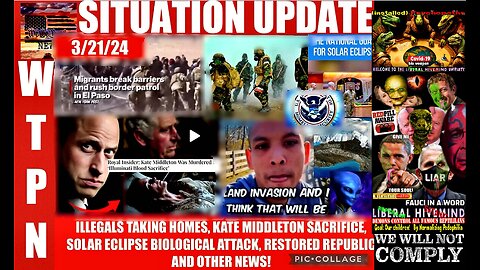 WTPN SITUATION UPDATE 3/21/24 (related info and links in description)