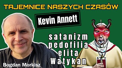 Kevin Annett: Satanizm, pedofilia, elita i Watykan