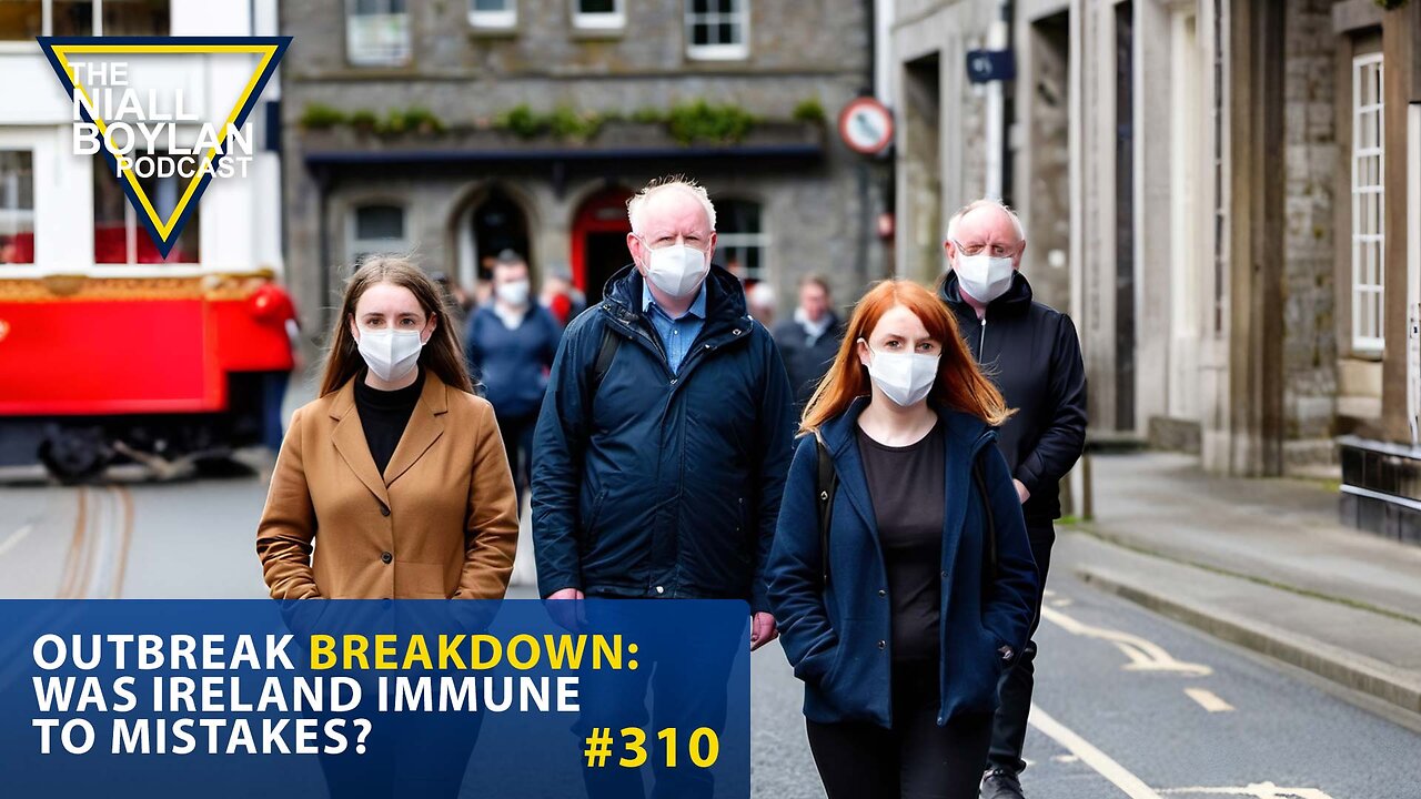 #310 Outbreak Breakdown Was Ireland Immune to Mistakes? Trailer