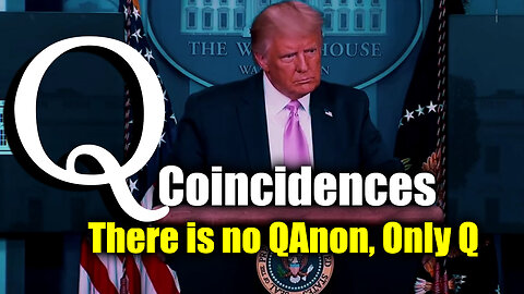 Q Coincidences - There is no QAnon, Only Q