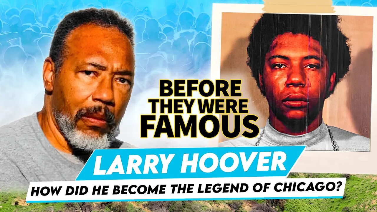 Larry Hoover | Before They Were Famous | How He Became The Legend of Chicago?