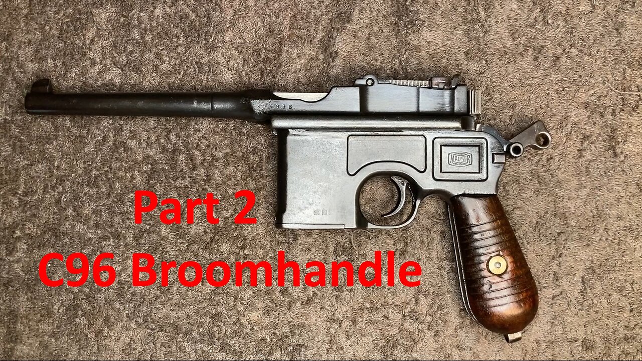 Mauser C96 Broomhandle - Part 2 - Assembly & Final Views