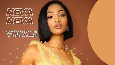 Vocal Music shenseea - Neva Neva (Vocals Only)