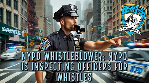 NYPD WHISTLEBLOWER : The NYPD Is Inspecting Cops For Whistles