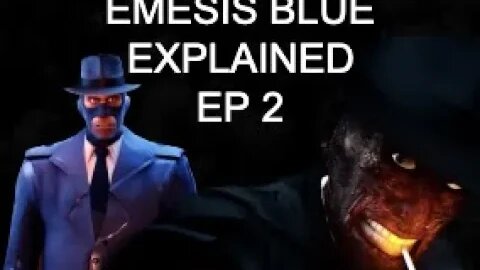 Emesis Blue Explained EP 2 | The Spy's Decent into Madness